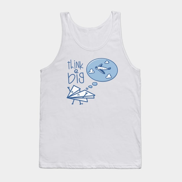 Think big Tank Top by Sugar Bubbles 